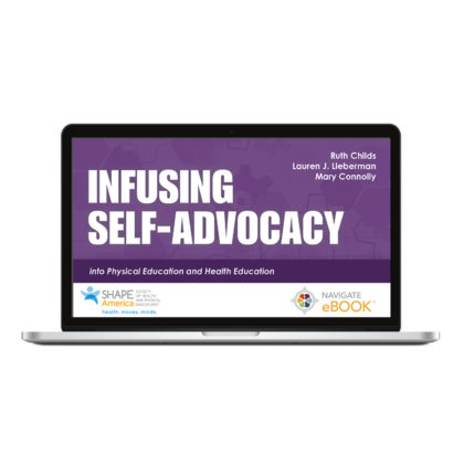 Navigate eBook Access for Infusing Self Advocacy into Physical Education and Health Education